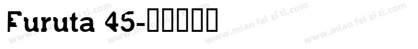 Furuta 45字体转换